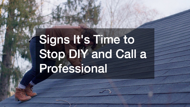 Signs It’s Time to Stop DIY and Call a Professional